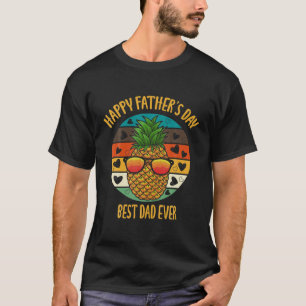 Happy Father's Day Best Pineapple Dad Ever Vintage T-Shirt