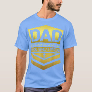 Happy Father's Day Dad Dedicated And Ded T-Shirt
