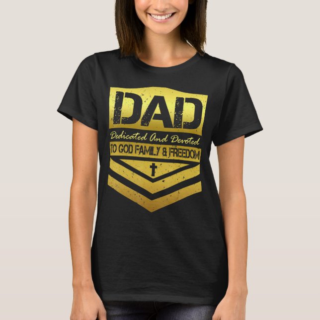Happy Father's Day Dad Dedicated And Devoted T-Shirt (Front)