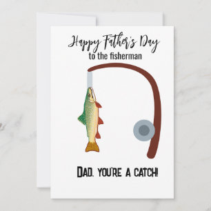 Happy Father's Day Dad you're a catch Card