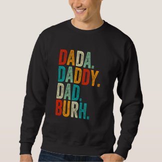 Happy Father's Day Dada Daddy Dad Bruh Vintage Sweatshirt