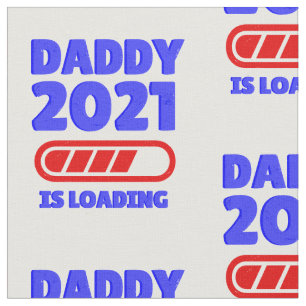 happy fathers day daddy 2021 loading fabric