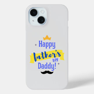 Happy Father's Day Daddy | iPhone Case