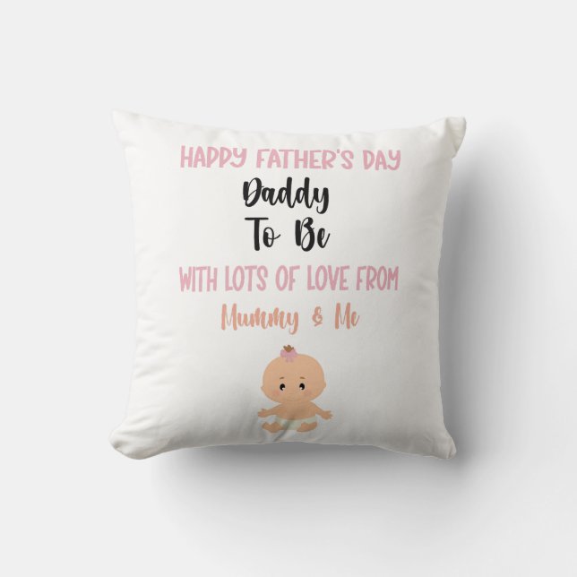 Happy Father's Day Daddy To Be Pillow (Front)