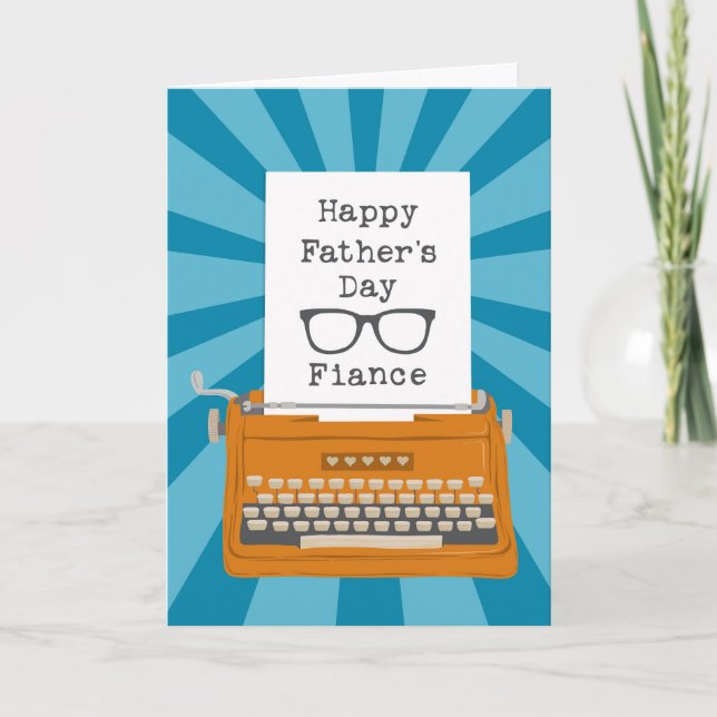 Happy Fathers Day Fiancé with Typewriter & Glasses Card (Front)