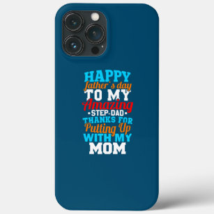 Happy Father's Day for Amazing Step Dad Funny iPhone 13 Pro Max Case
