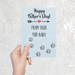 Happy Father's day from Dog Cat Pet Fur Baby Card<br><div class="desc">This design was created though digital art. It may be personalised in the area provide or customising by choosing the click to customise further option and changing the name, initials or words. You may also change the text colour and style or delete the text for an image only design. Contact...</div>