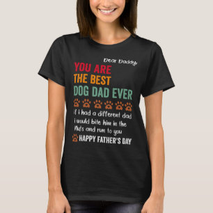 happy fathers day from dog treats to dad quote T-Shirt