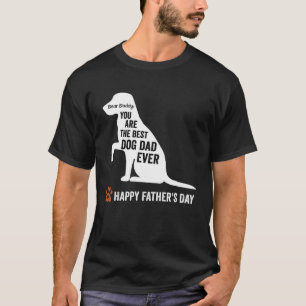 happy fathers day from dog treats to dad quote T-Shirt