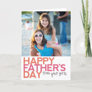 Happy Father's Day from your Girls! Card