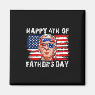 Happy Fathers Day Funny Joe Biden Independence 4th Magnet