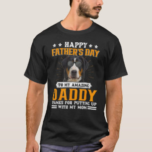 Happy Father's Day Greater Swiss Mountain Dog Dad  T-Shirt