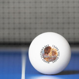 Happy Father's Day Love You Daddy Photo Ping Pong Ball