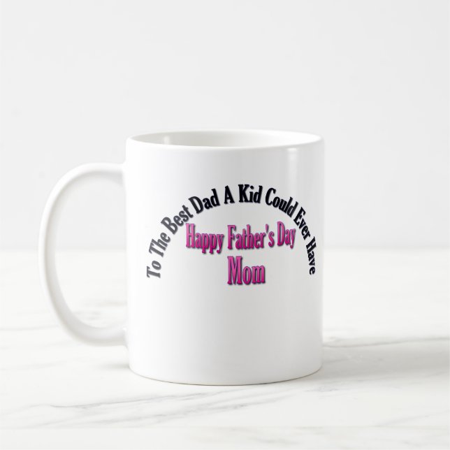 Happy Father's Day Mum Coffee Mug (Left)