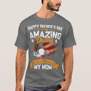 Happy Fathers Day o My Amazing Daddy Chicken ank o T-Shirt
