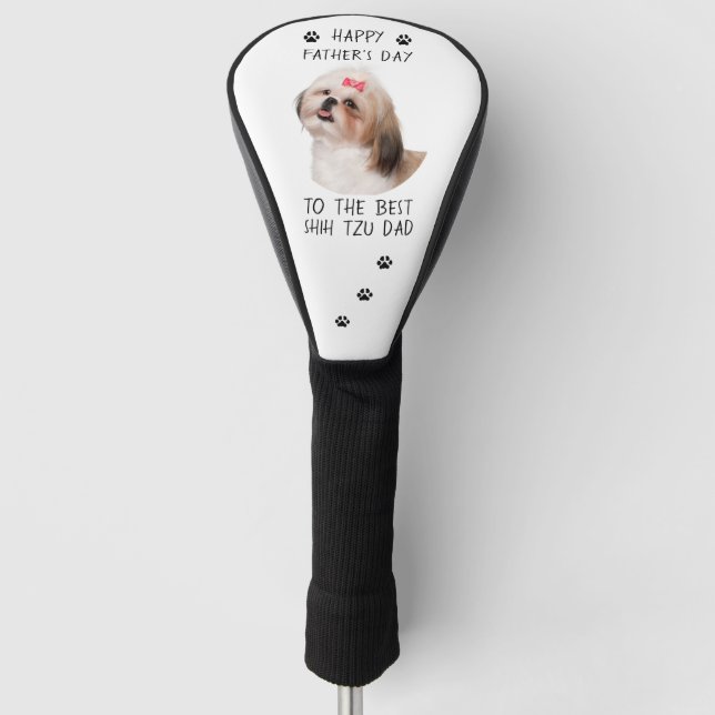 Happy Father's Day Shih Tzu Dad Photo Golf Head Cover (Front)
