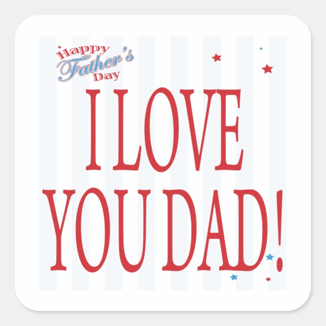 Happy Fathers Day Square Sticker (Front)