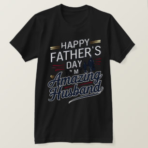 Happy Father's Day to My Amazing Husband – Elegant T-Shirt