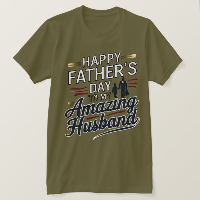 Happy Father's Day to My Amazing Husband – Elegant T-Shirt (Design Front)