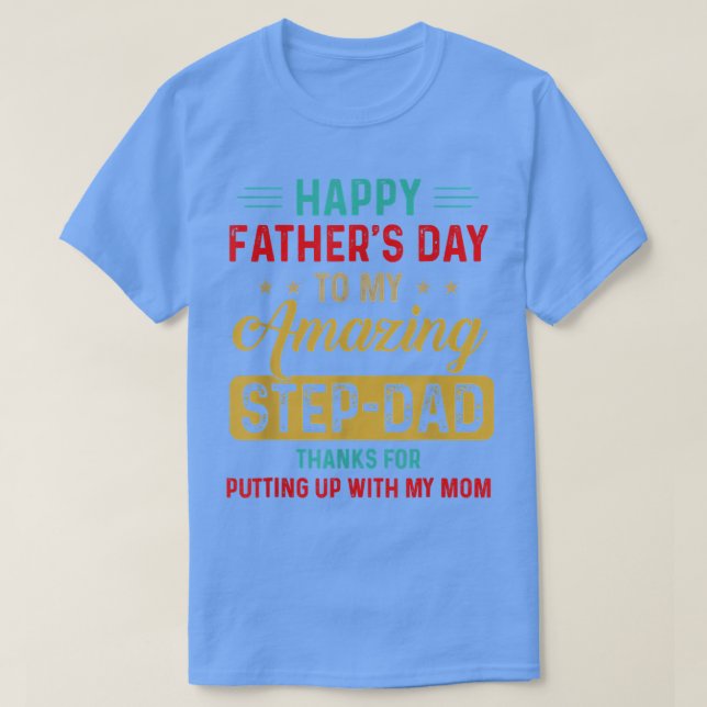 Happy Father's Day To My Amazing Step Dad Thanks V T-Shirt (Design Front)