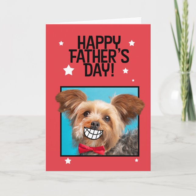 Happy Father's Day Yorkie Dog With Big Smile Humou Holiday Card (Front)