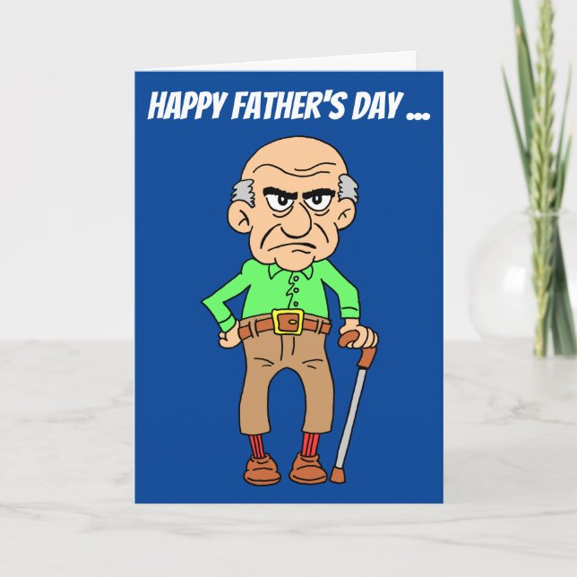 Happy Father's Day You Grumpy Old Man Card (Front)