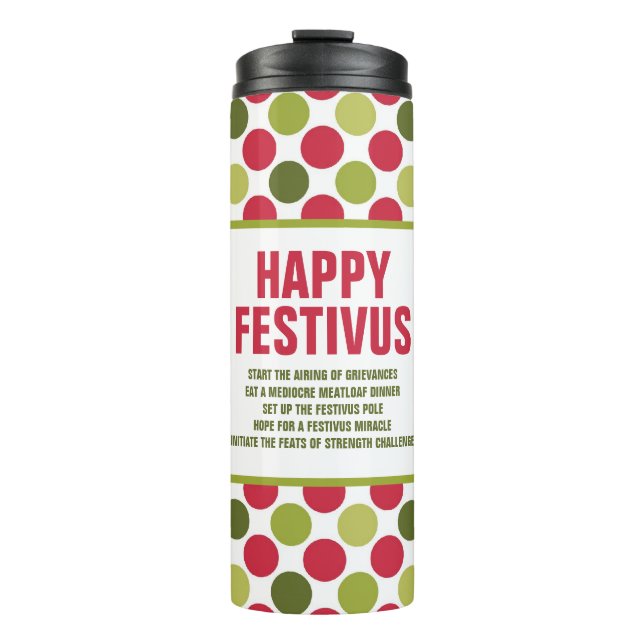 Happy Festivus Travel Mug/Thermal Tumbler by ©NHC (Front)