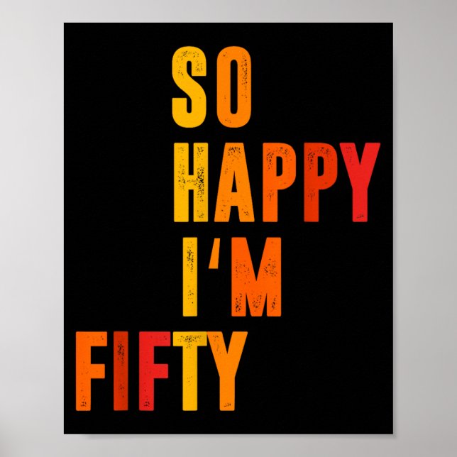 Happy Fifty Funny 50th Birthday Funny Sarcastic Poster (Front)