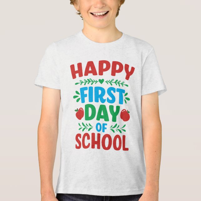 Happy First Day Back to School typography T-shirt Tri-Blend Shirt (Front)