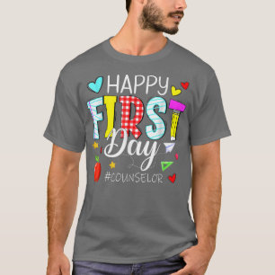 Happy First Day Counsellor Welcome Back To School T-Shirt