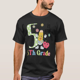 Happy First Day Go To School 5th Grade Teacher Stu T-Shirt