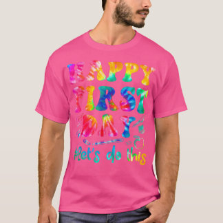 Happy First Day Let's Do This Back To School Tie D T-Shirt