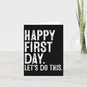 Happy First Day Let's Do This Teacher Student Back Card