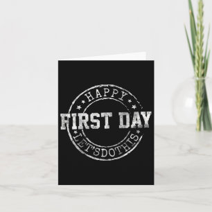 Happy First Day Let's Do This Teacher Student Back Card