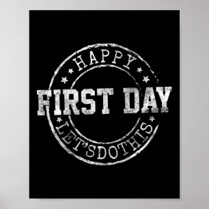 Happy First Day Let's Do This Teacher Student Back Poster