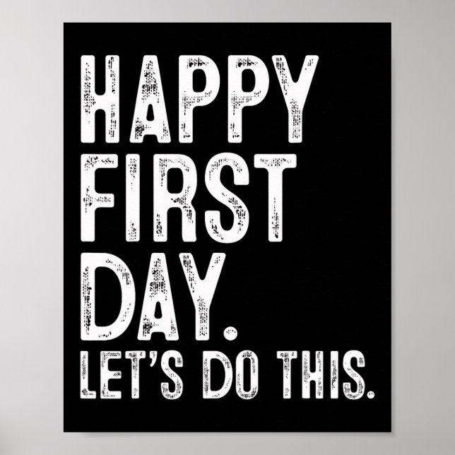 Happy First Day Let's Do This Teacher Student Back Poster (Front)