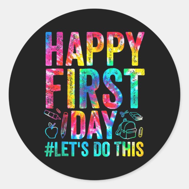 Happy First Day Let's Do This Welcome Back To Scho Classic Round Sticker (Front)