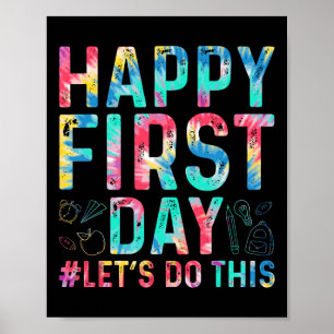 Happy First Day Let's Do This Welcome Back To Scho Poster