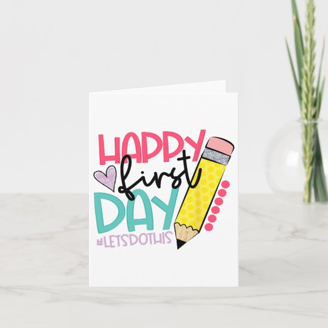 Happy First Day Let's Do This Welcome Ck To School Card (Front)