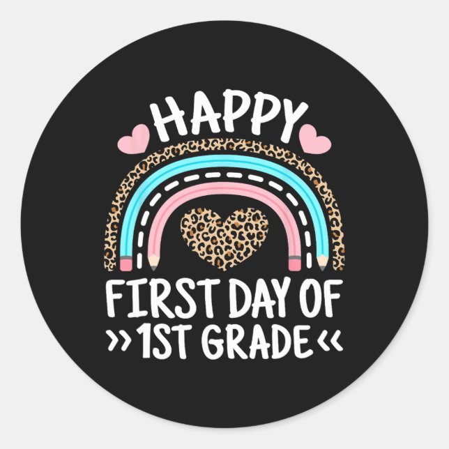 Happy First Day Of 1st Grade Leopard Rainbow Teach Classic Round Sticker (Front)