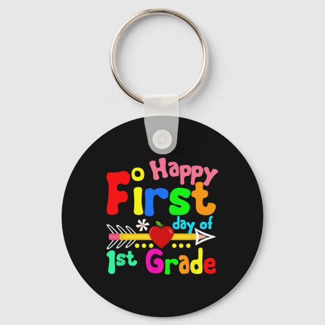 Happy First Day Of 1st Grade Teacher Student Back  Key Ring (Front)