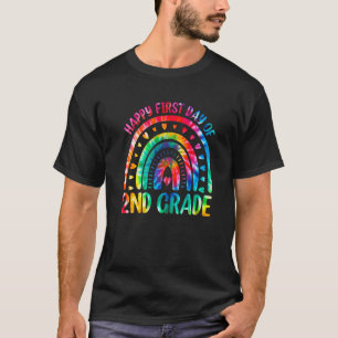 Happy First Day Of 2nd Grade Tie Dye Rainbow First T-Shirt