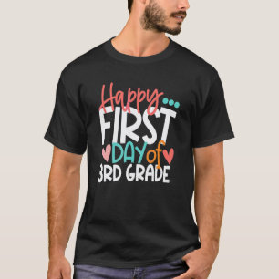 Happy First Day Of 3rd Grade Team Teacher Back To T-Shirt