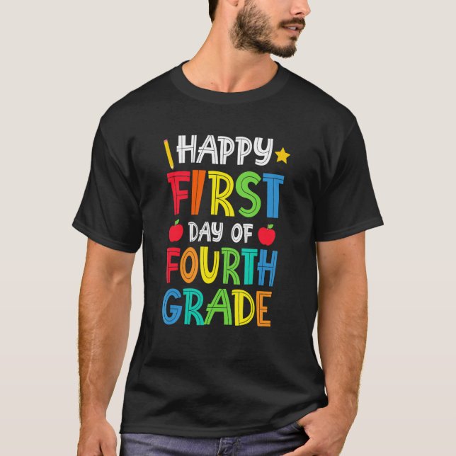 Happy First Day Of 4th Grade Back To School 1 T-Shirt (Front)