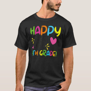 Happy First Day Of 4th Grade Back To School Teache T-Shirt