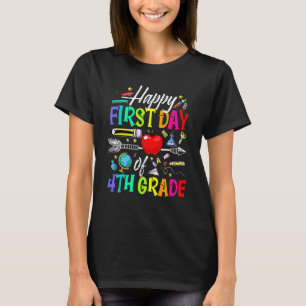 Happy First Day Of 4th Grade Graduation Teacher St T-Shirt