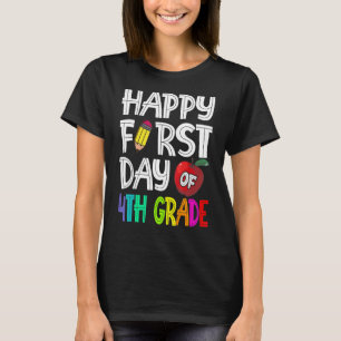 Happy First Day Of 4th Grade School Teacher Studen T-Shirt