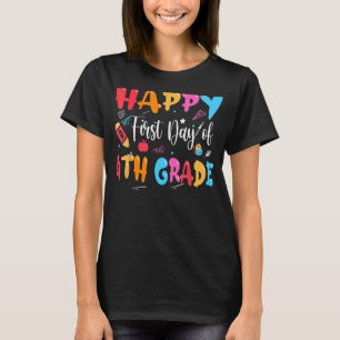 Happy First Day Of 4th Grade teacher team Fourth g T-Shirt