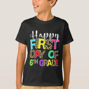 Happy First Day Of 6th Grade Leopard Back To Schoo T-Shirt