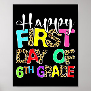 Happy First Day Of 6th Grade Leopard Ck To School Poster